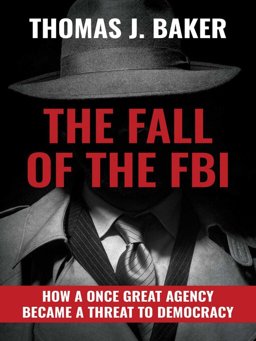 Nimiön The Fall of the FBI lisätiedot, tekijä Thomas J. Baker - Saatavilla